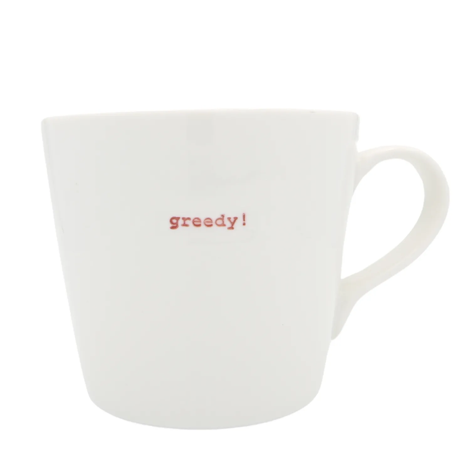 Keith Brymer Jones - Large Mug - greedy! - 500ml^ Keith Brymer Jones | Mugs & Cups